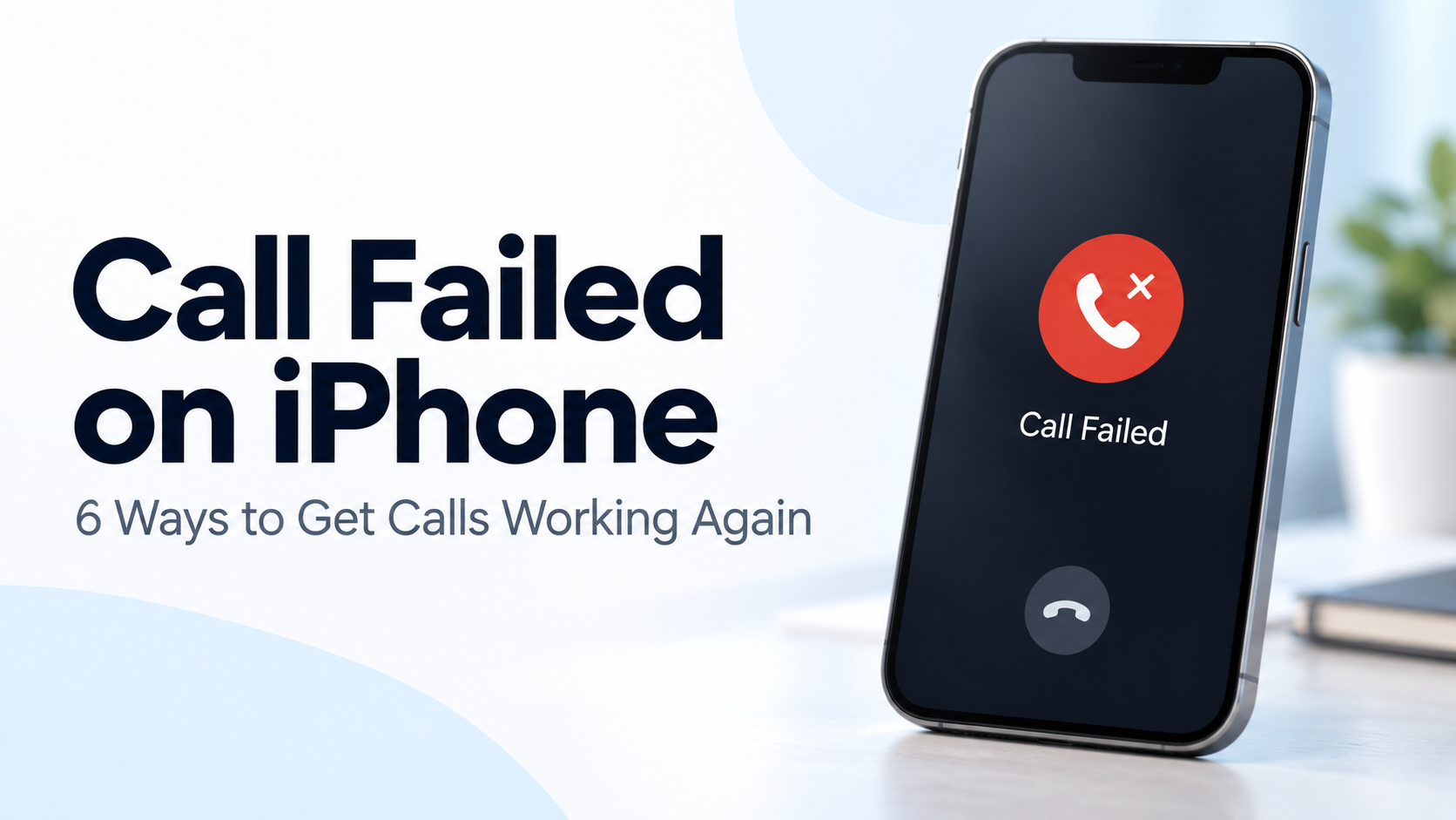 iPhone displaying a Call Failed message.