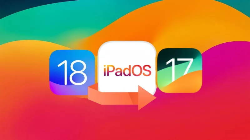 downgrade iPadOS 18 to 17