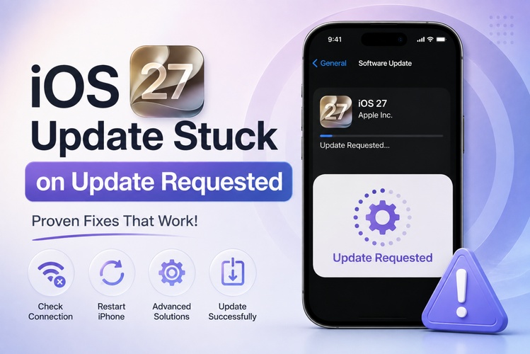 Ios 27 Stuck on Update Requested